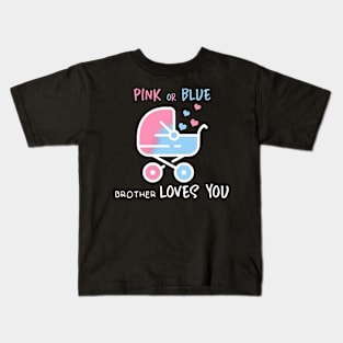 Pink or blue brother loves you Kids T-Shirt